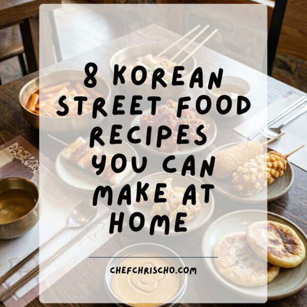8 Korean Street Food Recipes You Can Make At Home